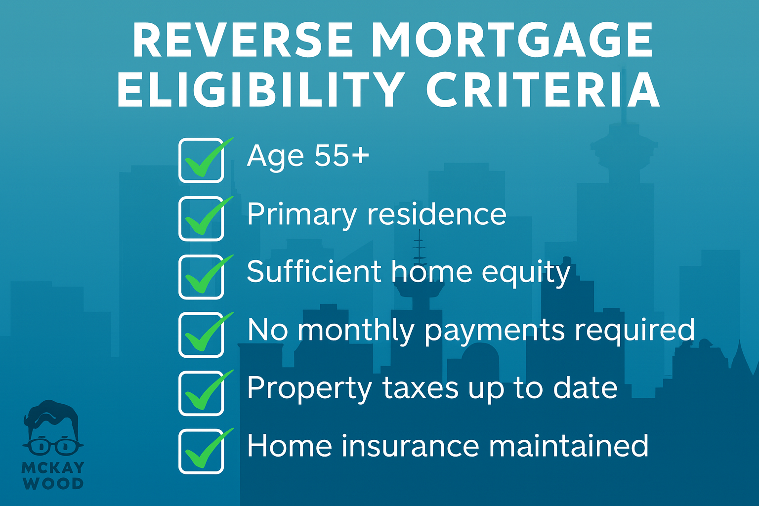 reverse mortgages for seniors in vancouver Reverse mortgage eligibility criteria
